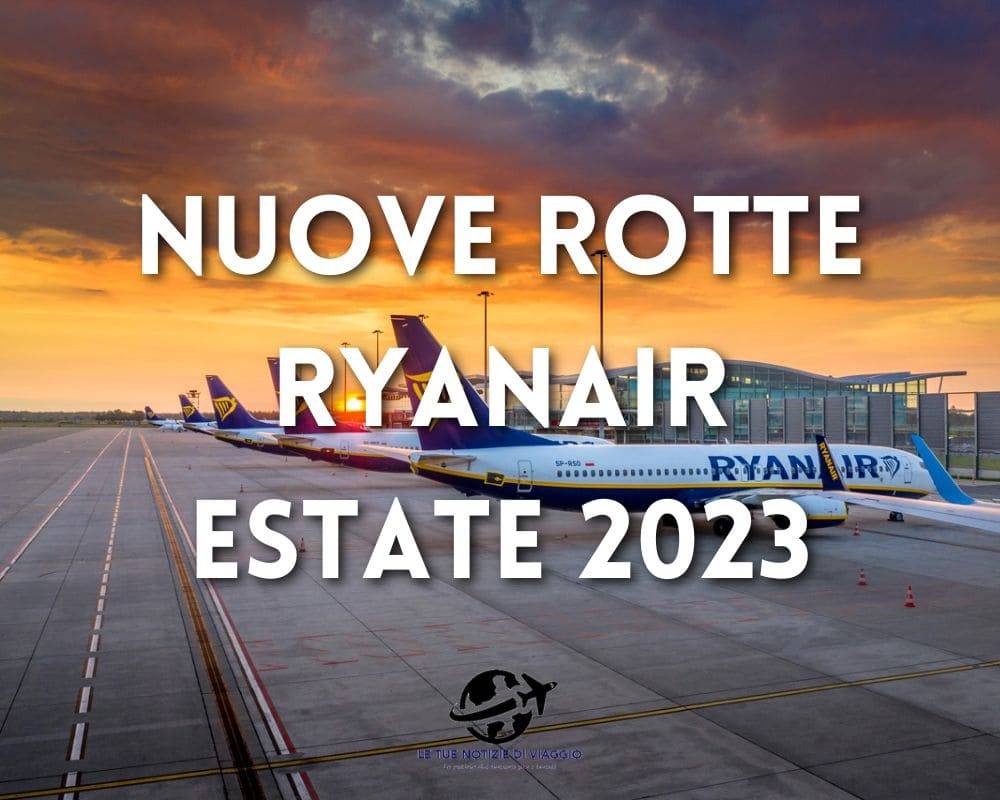 Nuove rotte Ryanair estate 2023