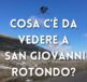 Cosa c'è da vedere a San Giovanni Rotondo