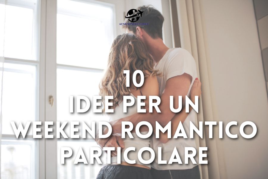 Weekend Romantico Particolare